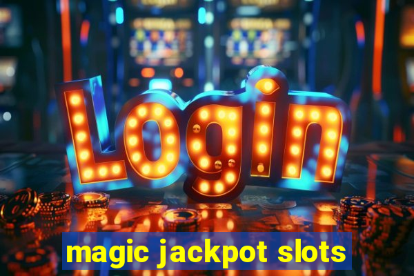 magic jackpot slots